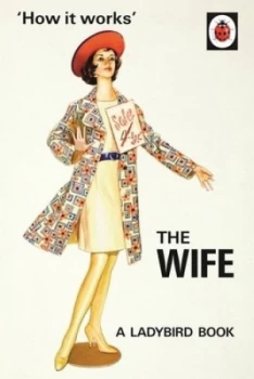 Image of how It Works. the Wife by Jason Hazeley Hardback