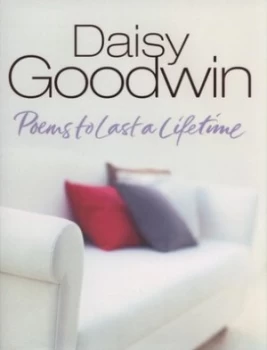 Image of Poems to Last a Lifetime by Daisy Goodwin Hardback