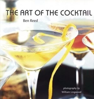 Image of The Art of the Cocktail by Ben Reed Book