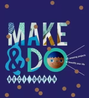 Image of Make & do by Beci Orpin
