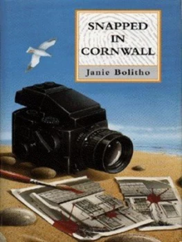 Image of Snapped in Cornwall by Janie Bolitho Hardback