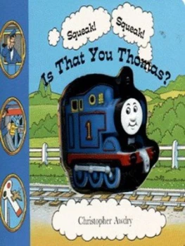 Image of Squeak Squeak Is That You Thomas by Christopher Awdry Hardback