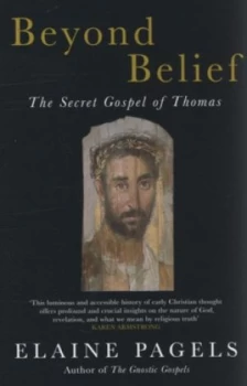 Image of Beyond Belief by Elaine Pagels Paperback