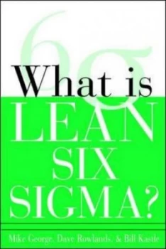 Image of What Is Lean Six Sigma by Michael L George Paperback