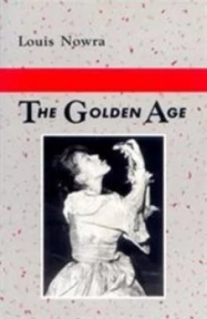 Image of Golden Age by Louis Nowra Paperback