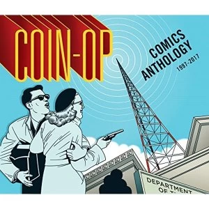 Image of Coin-Op Comics Anthology 1997-2017 Hardback 2018