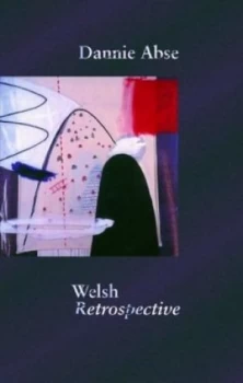Image of Welsh Retrospective by Dannie Abse Paperback