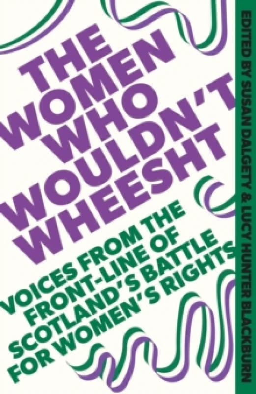 Image of The Women Who Wouldn't Wheesht Hardback