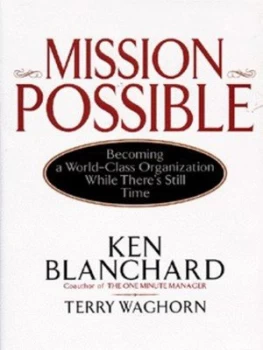 Image of Mission Possible by Kenneth H Blanchard and Terry Waghorn and Jim Ballard Hardback