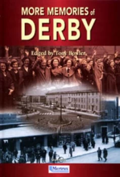Image of More Memories of Derby by Tony Bowler Hardback