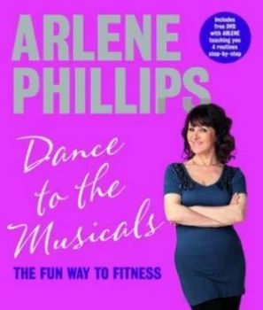 Image of Dance to the Musicals by Arlene Phillips Hardback