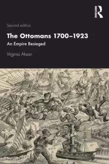 Image of The Ottomans 1700-1923 : An Empire Besieged