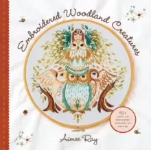 Image of Embroidered Woodland Creatures : 50+ Iron-On Transfers Inspired by Nature