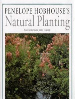 Image of Penelope Hobhouses Natural Planting by Penelope Hobhouse and Jerry Harpur Hardback
