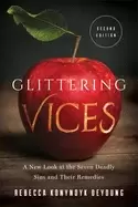 Image of glittering vices a new look at the seven deadly sins and their remedies