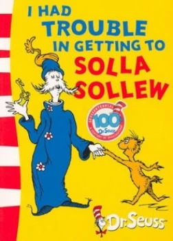 Image of I Had Trouble in Getting to Solla Sollew by Dr Seuss Paperback
