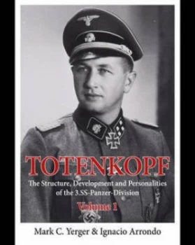 Image of Totenkopf Volume 1 by Mark C. Yerger Hardback