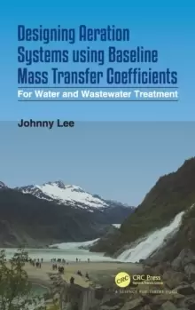 Image of Designing Aeration Systems using Baseline Mass Transfer Coefficients : For Water and Wastewater Treatment