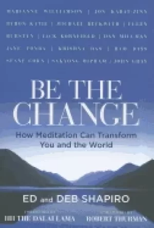 Image of be the change how meditation can transform you and the world