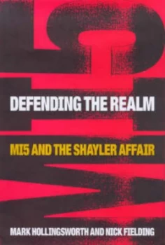 Image of Defending the Realm by Mark Hollingsworth and Nick Fielding Hardback