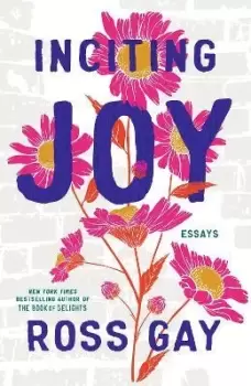 Image of Inciting Joy by Ross Gay