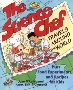 Image of The science chef travels around the world by Joan D'Amico