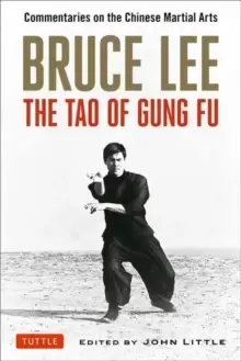 Image of Bruce Lee The Tao of Gung Fu : Commentaries on the Chinese Martial Arts