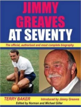 Image of Jimmy Greaves at Seventy by Terry Baker and Michael Giller and Norman Giller Paperback