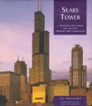 Image of sears tower a building book from the chicago architecture foundation