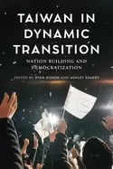 Image of taiwan in dynamic transition nation building and democratization