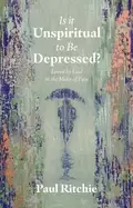 Image of is it unspiritual to be depressed loved by god in the midst of pain
