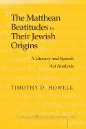Image of matthean beatitudes in their jewish origins a literary and speech act analy