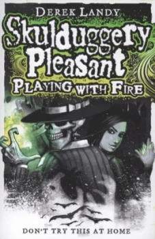 Image of Playing with Fire by Derek Landy Paperback