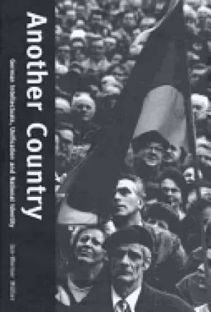 Image of another country german intellectuals unification and national identity