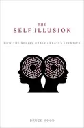 Image of self illusion how the social brain creates identity