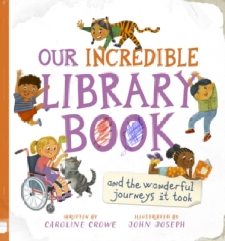 Image of Caroline Crowe Our Incredible Library Book (and the wonderful journeys it took) Hardback Multi