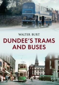 Image of Dundees Trams and Buses by Walter Burt Book