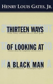 Image of Thirteen Ways of Looking at a Black Man by Henry Louis Gates Jr Book