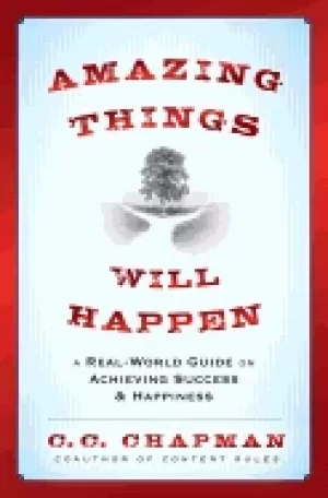 Image of amazing things will happen a real world guide on achieving success and happ