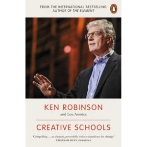 Image of Creative Schools: Revolutionizing Education from the Ground Up by Ken Robinson, Lou Aronica (Paperback, 2016)