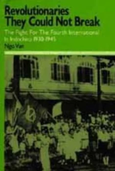 Image of Revolutionaries They Could Not Break by Van Le Ng Book