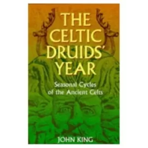Image of The Celtic Druids Year by John King