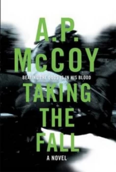 Image of Taking the Fall by A.P. Mccoy Hardback