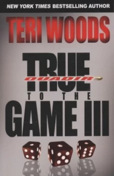 Image of True to the Game Iii by Teri Woods Book