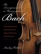 Image of accompaniment in unaccompanied bach interpreting the sonatas and partitas f