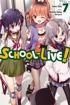Image of School-Live!, Vol. 7 by Norimitsu Kaihou