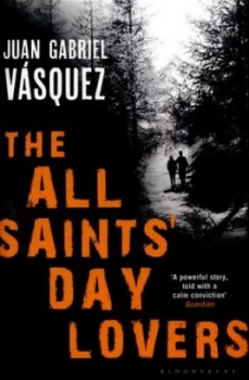 Image of The All Saints Day Lovers by Juan Gabriel Vsquez Book