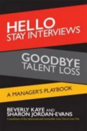 Image of Hello stay interviews goodbye talent loss by Beverly Kaye