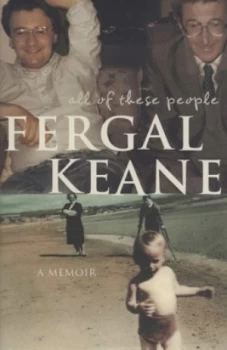 Image of All of These People by Fergal Keane Hardback