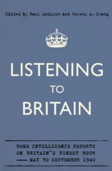 Image of Listening to Britain by Paul Addison Hardback